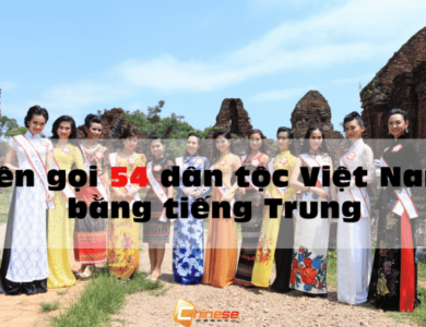 54 dan toc viet nam tieng trung Dịch Tên gọi 54 dân tộc Việt Nam bằng tiếng Trung Quốc