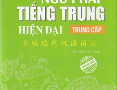 ngu phap tieng trung hien dai trung cap 1 Giới thiệu sách: Ngữ pháp tiếng Trung hiện đại trung cấp.