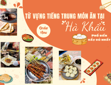 Tu vung tieng trung mon an tai ha khau Từ vựng tiếng Trung về món ăn tại Hà Khẩu phổ biến đầy đủ nhất