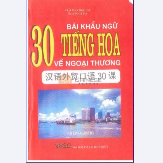 30 bài khẩu ngữ tiếng Hoa về ngoại thương